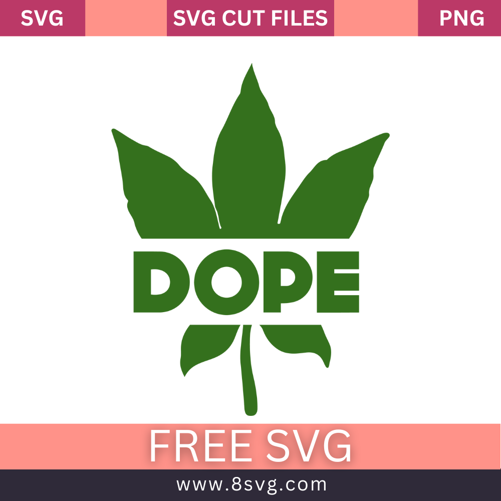 Dope SVG Free Cut File for Cricut Download- 8SVG