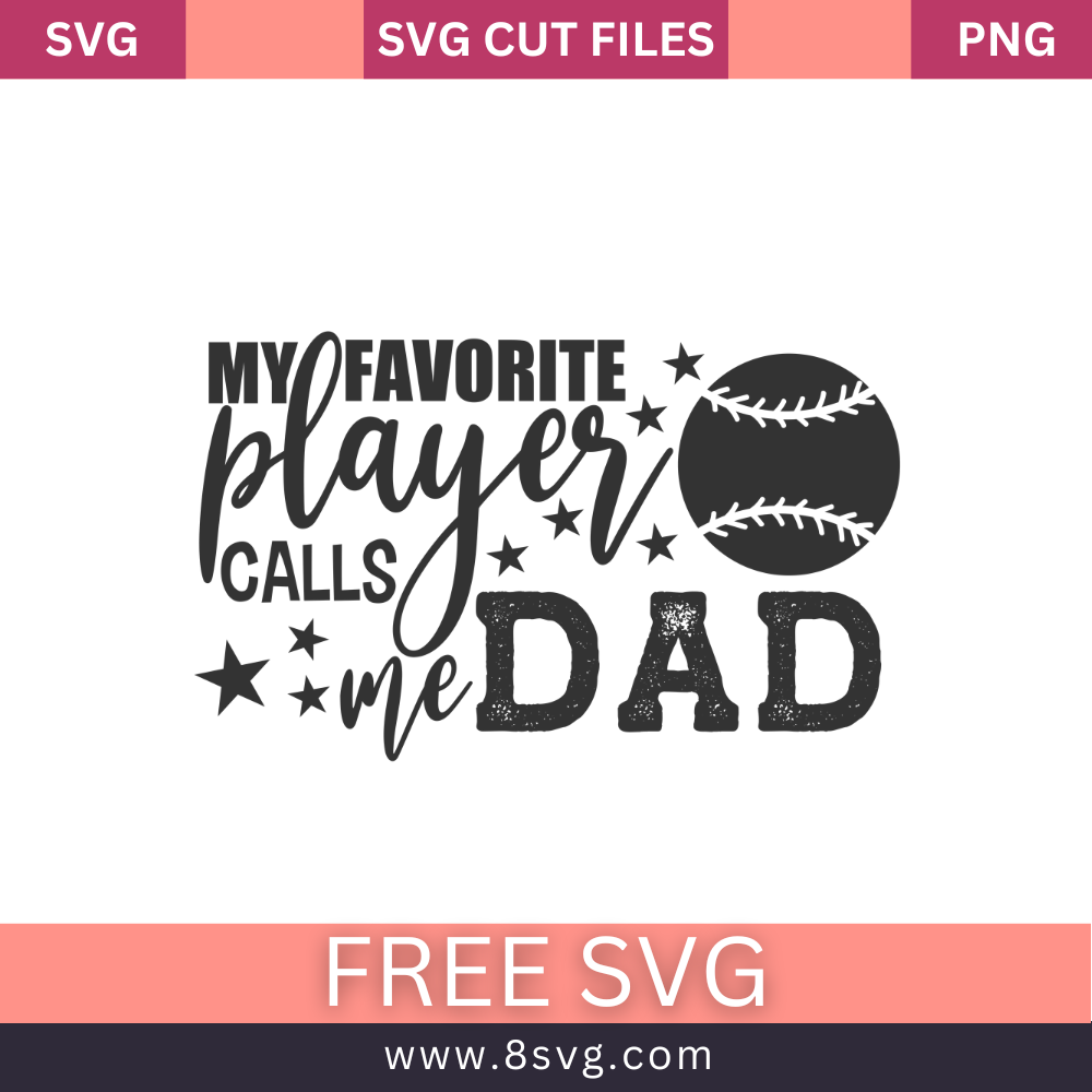 My Favorita Softball Player Calls Me Dad SVG Free And Png Download-8SVG