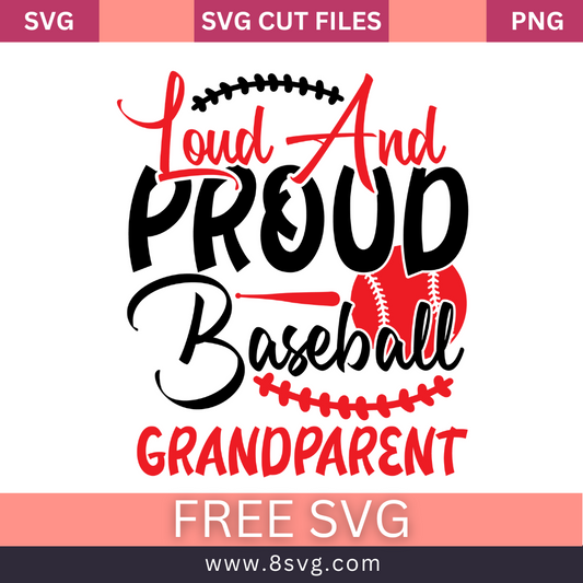 Loud And Proud Baseball Grandparent Svg Free Cut File For Cricut- 8SVG