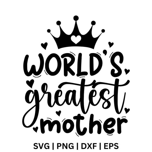 World’s Greatest Mother SVG Free Cut File for Cricut & PNG-8SVG