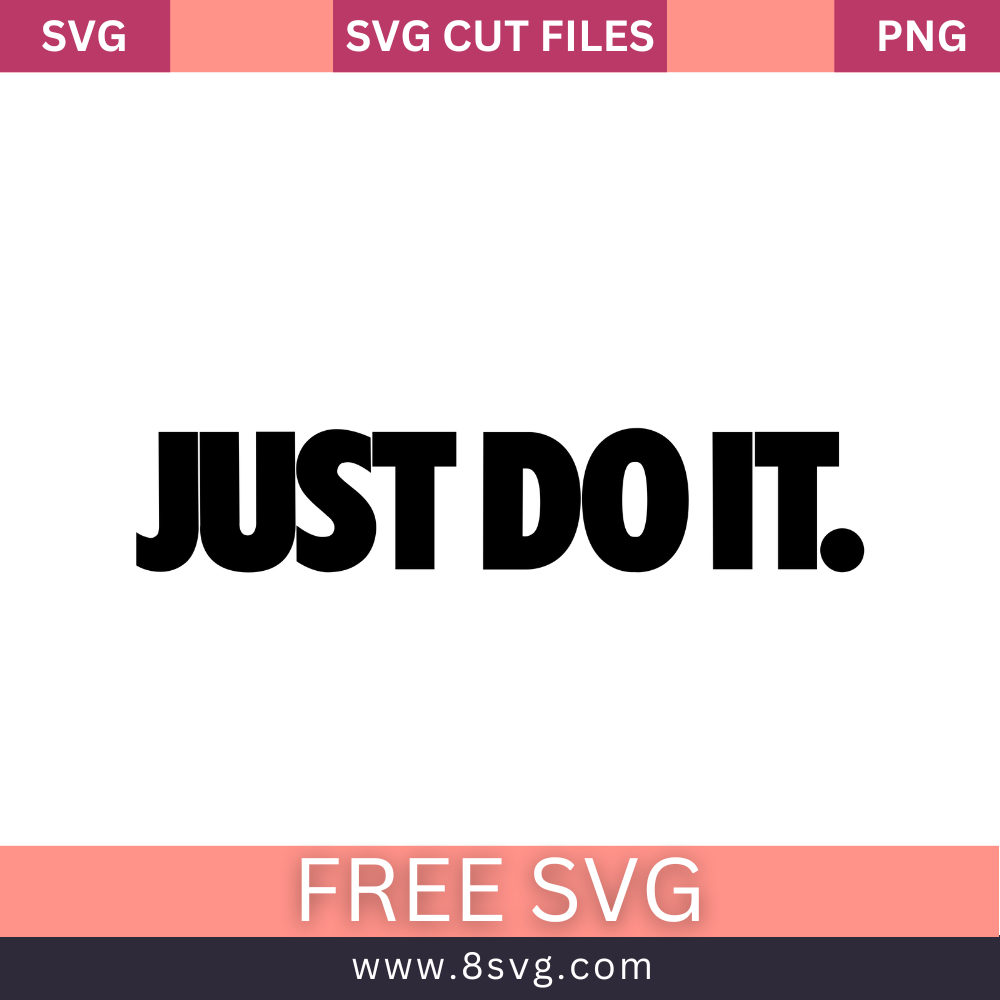 Just do it nike Svg Free Cut File For Cricut Download- 8SVG