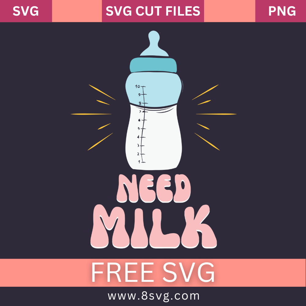 Dad Need Milk SVG Free Cut File for Cricut- 8SVG
