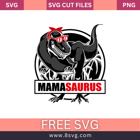 Mamasaurus SVG Free Cut File for Cricut- 8SVG