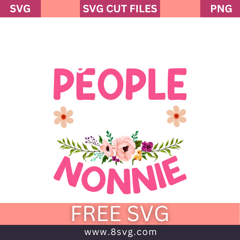 My Favorite People Call Me Nonnie SVG Free And Png Download-8SVG