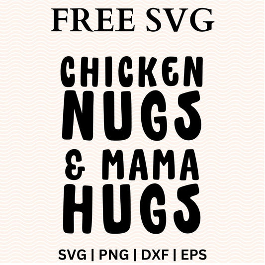 Chicken Nugs and Mama Hugs SVG Free Cut Files for Cricut & Silhouette-8SVG