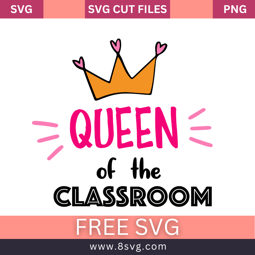 Queen of the classroom SVG Free And Png Download- 8SVG