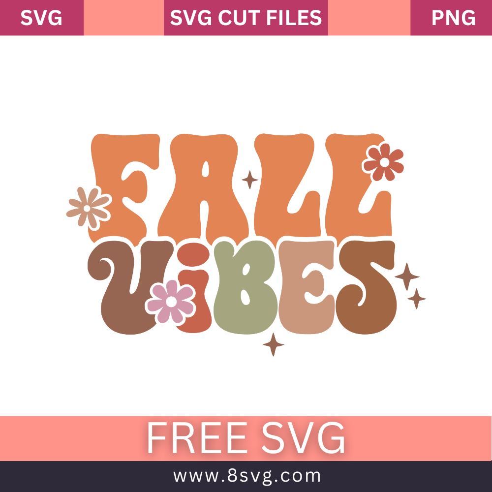 Fall Vibes Svg Free Cut File For Cricut- 8SVG