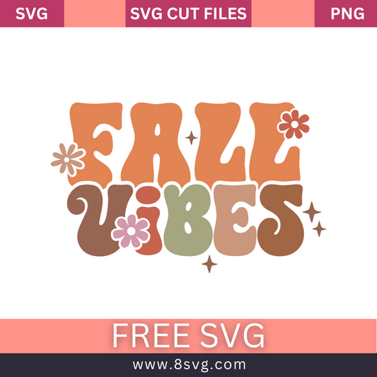 Fall Vibes Svg Free Cut File For Cricut- 8SVG