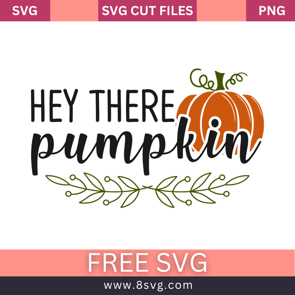 Hey There Pumpkin SVG Free Cut File- 8SVG