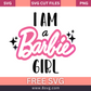 I'm a Barbie Girl SVG Free Cut File for Cricut- 8SVG