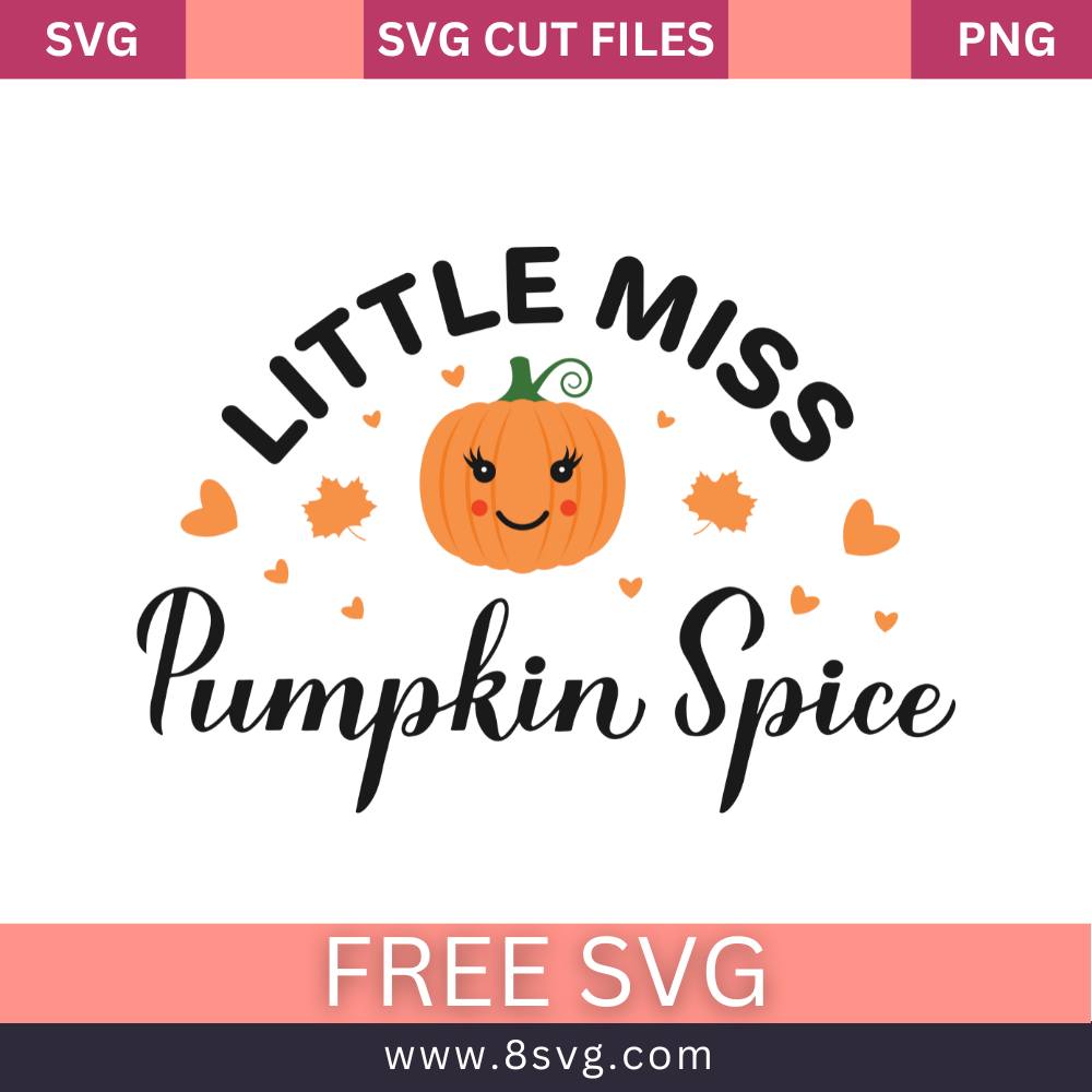 Little Miss Pumpkin Spice Fall Quote Svg Free Cut File- 8SVG