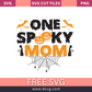 One Spooky Mom Svg Free file cut For Halloween- 8SVG