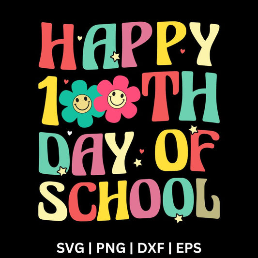 Retro groovy Happy 100th Day of School text in coral, yellow, teal and pink with two smiley face flowers and small stars on a black background, free 100th day of school SVG cut file preview.