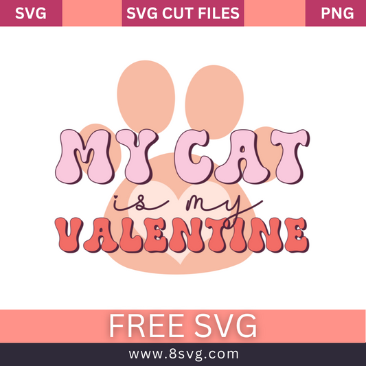 Retro My Cat Is My Valentine lettering in pink and red over a large peach paw print with a heart on the pad, free my cat is my Valentine SVG cut file preview.